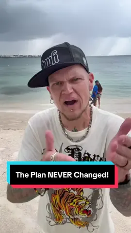 The plan NEVER changed!  Get my NEW book 