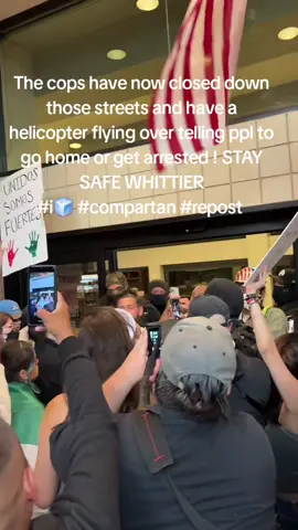 #duet with @Cristi <3  WHITTIER CALIFORNIA  La policía ha cerrado esas calles y tiene un helicóptero sobrevolando la zona, advirtiendo a la gente que se vaya a casa o será arrestada. ¡CUÍDATE, WHITTIER!#ice #compartan #repost 