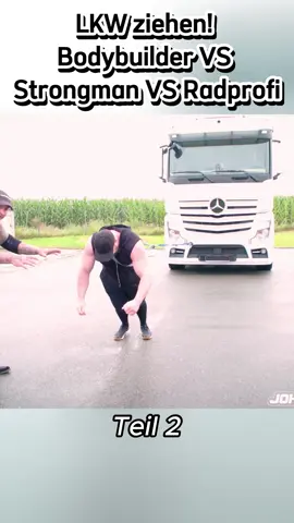#LKW ziehen! Bodybuilder VS Strongman VS Radprofi