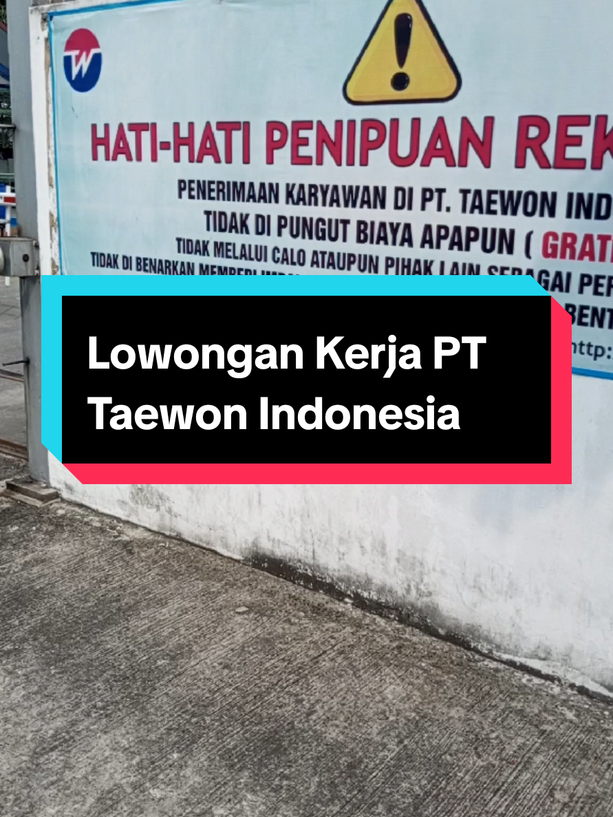Lowongan Kerja PT Taewon Indonesia  #buruhpabrikcikarang #buruhpabrik #cikarang #jababeka #lokercikarang #pttaewonindonesia #fyp 