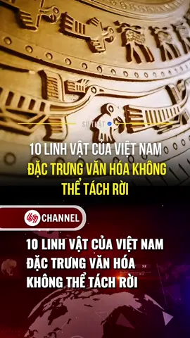 10 Linh vật của Việt Nam, đặc trưng văn hóa không thể tách rời #69channel #xuhuong #LearnOnTikTok 