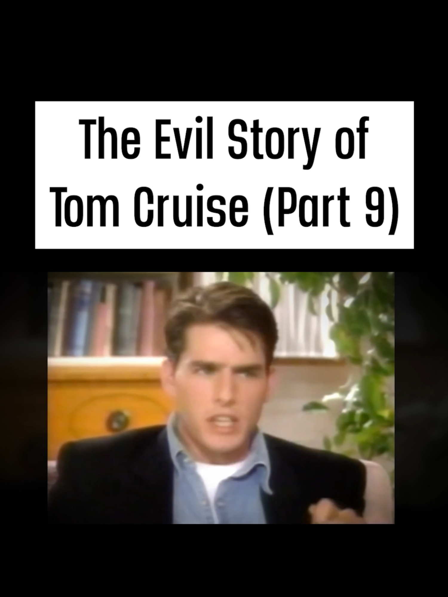 The Evil Story of Tom Cruise (Part 9) #Scientology #TomCruise