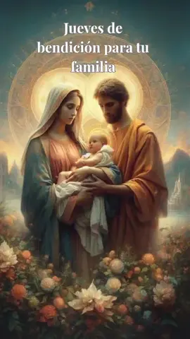 Jueves de bendición familiar 🙏   San José, María y Jesús, protejan nuestro hogar 💙   #oracion #familia #jueves #sagradafamilia #fe #catolico #tiktokcristiano   @oraciondeldia3