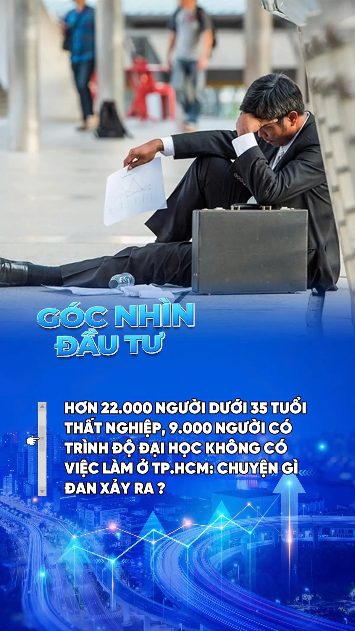 HƠN 22.000 NGƯỜI DƯỚI 35 TUỔI THẤT NGHIỆP, 9.000 NGƯỜI CÓ TRÌNH ĐỘ ĐẠI HỌC KHÔNG CÓ VIỆC LÀM Ở TP.HCM: CHUYỆN GÌ ĐAN XẢY RA ? #gocnhindautu #kinhte #taichinh 
