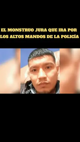 El monstruo jura que irá por los altos mandos de la policía y sus familiares #news #noticias #peru🇵🇪 #elmonstruo #policiadelperu #pnp 