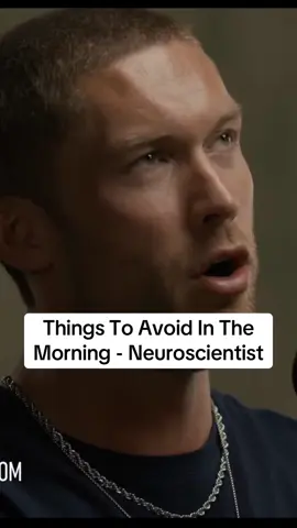Things To Avoid In The Morning - Neuroscientist #fyp 