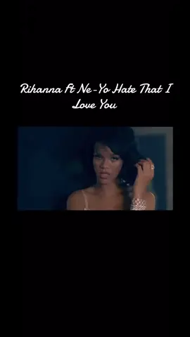 Rihanna Ft Ne-Yo Hate That I Love You #throwback #2007 #popstars #xybca #fyp