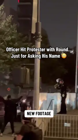 LAPD Officer hit Protester with a round just for asking his name... PT. 2 #LosAngeles #Protest #Riot #LAPD #ICE