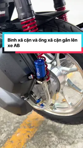Bình xã cặn + ống xã cặn gắn lên xe AB và vario lên cho anh em mình tham khảo nhé.#xuhuong #binhxacanbonamici #ongxacanlocgio 