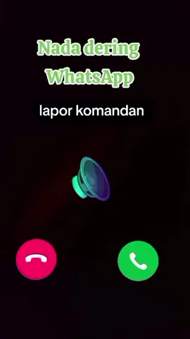 nada dering WhatsApp  lapor komandan  #nadadering  #laporkomandan 
