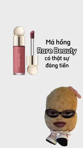 Má hồng Rare Beauty có thặc sự đáng tiền?
