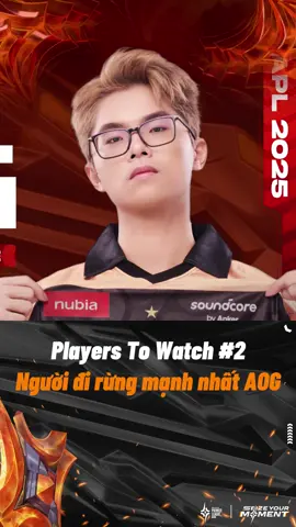 Người đi rừng mạnh nhất AOG | PLAYERS TO WATCH #2 #APL2025 #SeizeYourMoment #PTW #PlayerToWatchJUG