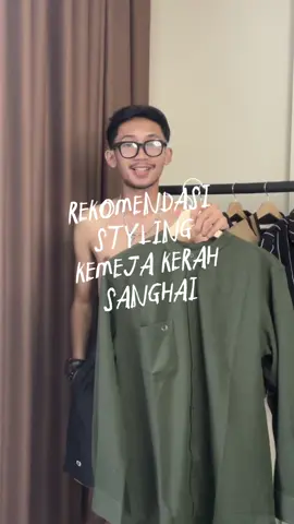 Rekomendasi Styling Kemeja Kerah Sanghai versi minbro! #fyp #sanghai #broodis 
