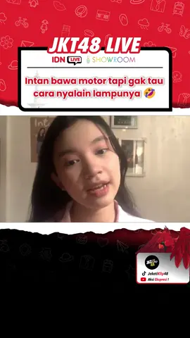 Lain kali tanya dulu ntan sebelum pergi pake motor 🤣 Showroom Intan | 12 Juni 2025 #intanjkt48 #jkt48 #jkt48newera #showroomjkt48 #jkt48showroom #jkt48live #jeketiklip48 #fypシ゚ #xyzbca