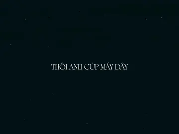 Thôi anh cúp máy đây……#lyrics #lyricsvideo #fyp 