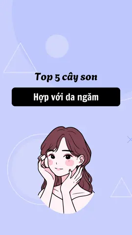 Top 5 cây son hợp với da ngăm #ghbeauty #mypham #reviewlamdep #son #viral #xuhuong 