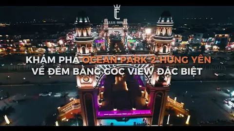 Cùng Ellie Homes khám phá Ocean Park 2 Hưng Yên về đêm qua góc view đặc biệt #elliehomes  #masterisehomes  #lumierespringbay  #masteritrinitysquare  #masterilakeside  #vinhomesoceanpark  #vinhomesoceanpark2  #oceancity  #batdongsan  #dautubatdongsan  #batdongsannghiduong 