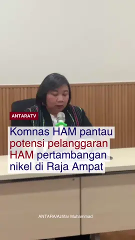 Ketua Komisi Nasional Hak Asasi Manusia (Komnas HAM) Anis Hidayah menyebut aktivitas pertambangan nikel di Raja Ampat berpotensi menimbulkan pelanggaran HAM yang sangat kuat. Dalam konferensi pers Jumat (13/6), ia menyebut Komnas HAM telah membentuk tim pengawasan untuk melakukan pemantauan potensi pelanggaran HAM dalam segi operasional. Simak berita terkini dan program-program menarik Antara TV di youtube Antara TV Indonesia dan antaranews.com/video! #komnasham #rajaampat #tambangnikel #ham #beritaterkini #antaratv
