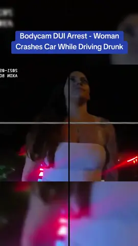 Bodycam DUI Arrest - Woman Crashes Car While Driving Drunk #cops #copsoftiktok 