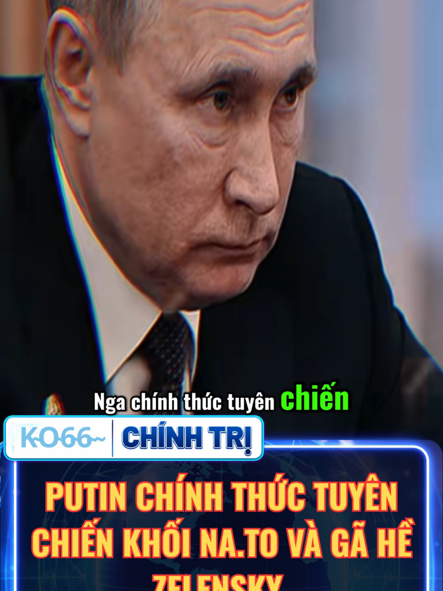 Putin chính thức tuyên chiến khối na.to và gã hề zelensky