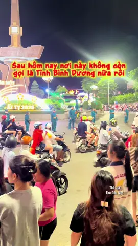 Từ hôm nay nơi này không còn là tỉnh Bình Dương nữa#satnhap #binhduong #tphcm #vungtau #thodiathudaumot #tiktok 