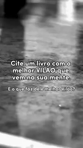 Cite um livro com o melhor vilão que vem em sua mente e o que faz dele melhor vilão?#livrobook #booktokbrasil #literatura #livros #booktokbr #book #BookTok #autores #leitoresapoiamleitores #leitoresapoiamescritores #leitores #livro #vidadeleitor #escritores #amorporleitura #escrevendo #escrevendoumlivro #personagem