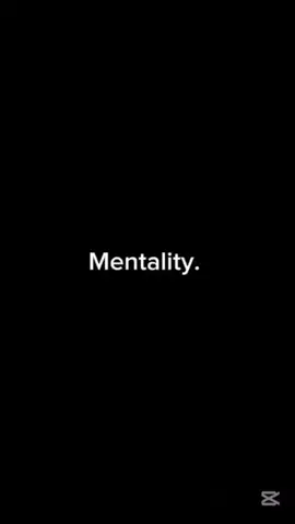 #mentality 