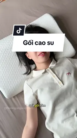 Em gối cao su siêu mềm êm, nằm thích các bác ạ #goicaosunoncaocap #goicaosu #goicaosuthiennhien #review #hienngangreview✅ #xuhuong #viral 