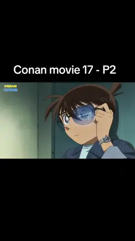 Conan Movie 17 - Con Mắt Bí Ẩn Ngoài Biển Xa #xuhuong #fyp #conan #detectiveconan #conanmovie17 