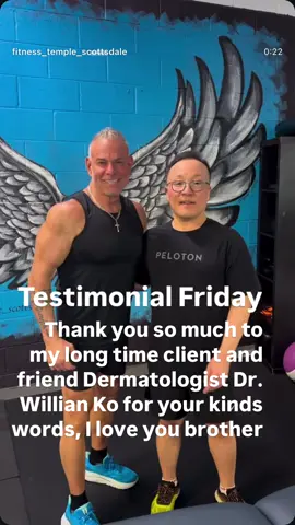 Thank you so much to my long time client and friend Dermatologist Dr. Willian Ko for your kinds words, I love you brother 🙏 #testimonial #friday #gym #goodvibes #Love #friends #family #Fitness #fitness_temple_scottsdale  #fitnesstemplescottsdale 
