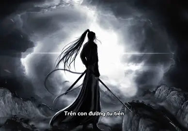 Giá như có thể làm lại… là câu nói buồn nhất trong đời. #tutien #fyp #neunhu 