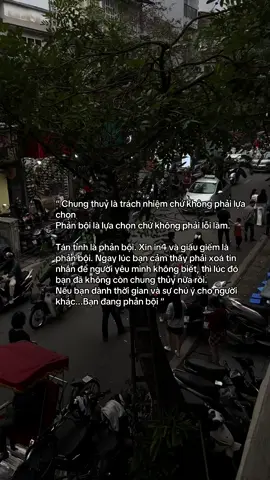 Nếu bạn dành thời gian và sự chú ý cho người khác...Bạn đang phản bội. Chung thuỷ là trách nhiệm chứ không phải sự lựa chọn, nếu bạn không thể chung thuỷ thì đừng nên bước đến bên ai cả.#xh #fyb #k 