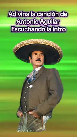 Adivina la canción? #antonioaguilar 
