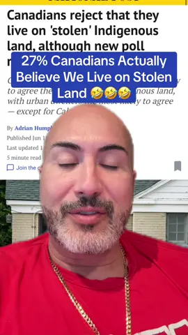 I’m shocked that this many people actually believe this. And that there’s a generational divide with the youth actually believing this nonsense. We do not live on stolen land. That logic and argument makes absolutely no sense. And utilizing that argument, universally, means every single country is invalidated. It is a ridiculous ideology that needs to be addressed with logic. Canada is Canada. And no Canadian today should be held responsible for treaties or war or migration or expansion that happened nearly 150+ years ago.   ##canada##stolenland