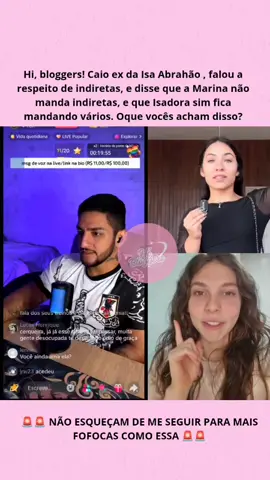 Hi, bloggers! Caio ex da Isa Abrahão , falou a respeito de indiretas, e disse que a Marina não manda indiretas, e que Isadora sim fica mandando vários. Oque vocês acham disso? #caiocerqueira #isaabrahao #marina #explorar #explore #fyp #hibloggers #fypp 