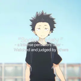 Social anxiety || #fyp#edit#socialanxiety #asilentvoice #asilentvoiceedit #shoya#shokoedit #shoyaedit