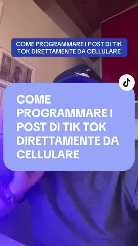 Programmare i contenuti di tik tok da telefono. #programmarevideo #videotiktok #consiglitiktok #cresceresutiktok 