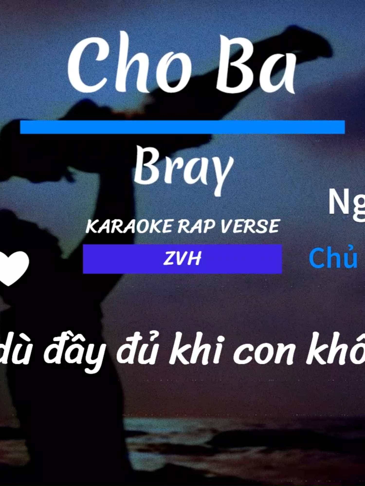 Hôm nay, Ngày Của Cha - Cho ba Bray #karaoke #karaokerap #zvh #karaokerapverszvh #lyrics #chill #tamtrang #nhachaymoingay❤ #bray #choba #fatherday