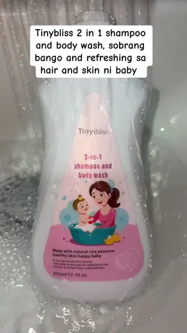 Tinybliss sobrang bango kumakapit sa hair and skin ni baby #tinybliss #2in1babybath #babybath #babyshampoo #babywash #shampooforbaby #baby #babyshower #babycare #fypp 