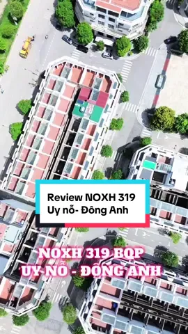 Review NOXH 319 Uy Nỗ  - Đông Anh#bds #bdsdonganh #bdshanoi #bdsmelinh #bdssocson #thangbdsdonganh #donganh #dautubatdongsan #noxh #bdsgiare #noxhct3kimchung  #noxh319 