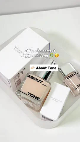 Kem nền About Tone quá ngon mà ít người biết ✨ @About_tone  . #abouttone #abouttonevn #foundation #kemnen #kbeauty #makeup #makeupaddict #makeuplover #beauty #lamdep #fyp #viral #beauty #BeautyTok #koreanmakeup #trending #foryou 