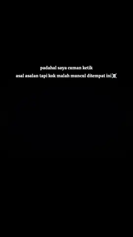 padahal cuman ketik asal asalan malah muncul ditempa ini☠️