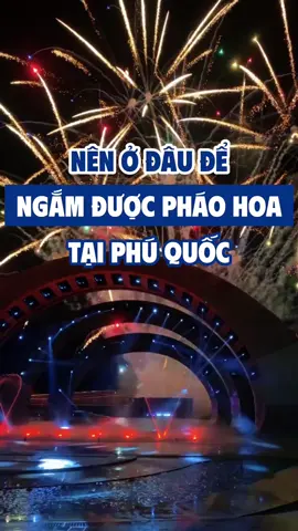 Nên ở đâu để xem được pháo hoa tại Phú Quốc? #khachsanphuquoc #khachsanphuquocgiare #phaohoaphuquoc #diatrunghaiphuquoc 