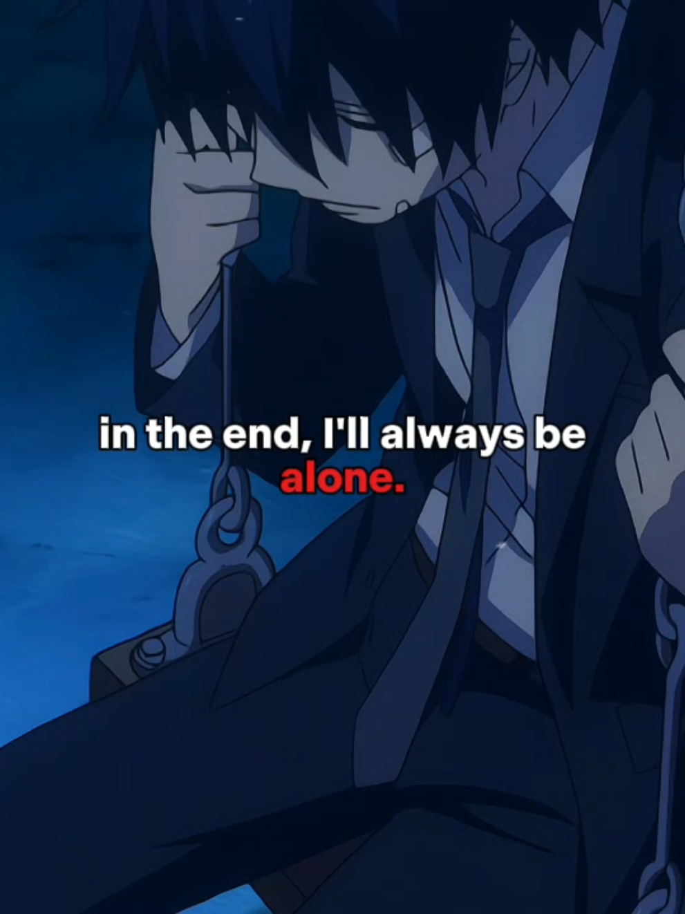 ... #anime #blueexorcist #animeedit #sadedits #sadvibes🥀 #quotes🥀 #real #sad #alone #fypシ゚ 
