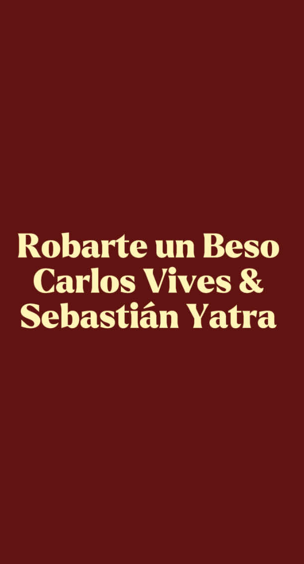 ✧ Robarte un beso - #carlosvives #sebastianyatra #robarteunbeso #unbeso #fyp #lyric #songs #lyricsvideos #music #bailando 