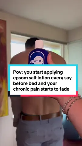 Pov: you start applying epsom salt lotion every say before bed and your chronic pain starts to fade. 