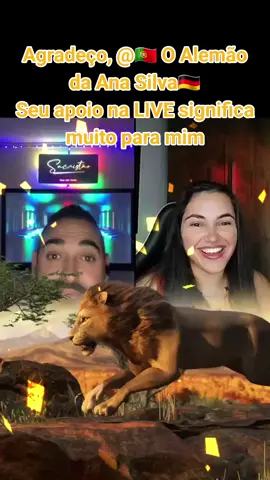 🇵🇹 O Alemão da Ana Silva🇩🇪, te agradeço muito pela ajuda incrível para minha LIVE! Continuarei criando conteúdo cada vez melhor nas LIVEs! @🇵🇹 O Alemão da Ana Silva🇩🇪 #tiktoklive #livehighlights #livegift #lion #leão 