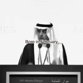 • Born in February • #foryou #fyp #foryoupage #february #خالد_الفيصل #عادل_الجبير #ريما_بنت_بندر #تركي_الفيصل #saudiarabia #السعودية 