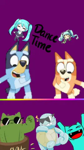 miku and bluey dance time.