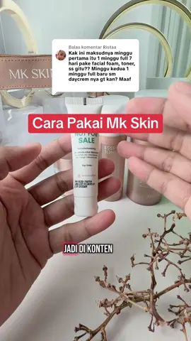 Membalas @Ristaa cara pakai produk Mk skin yang tepat #maharanikemala 
